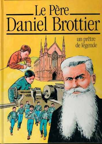 jaquette livre Le Père Daniel Brottier, un prêtre de légende