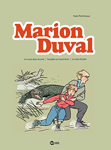 jaquette livre Marion Duval Intégrale Tome 2 - Un Croco Dans La Loire - Tempête Sur Saint-Roch - Un Train D'enfer