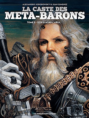 jaquette livre La Caste Des Méta-Barons Tome 5 - Tête-D'acier L'aïeul