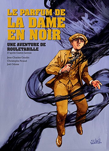 jaquette livre Une Aventure De Rouletabille Tome 2 - Le Parfum De La Dame En Noir