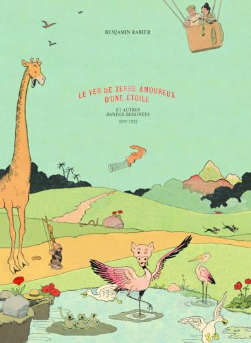 jaquette livre Le Ver De Terre Amoureux D'une Étoile - Et Autres Bandes Dessinées, 1895-1922