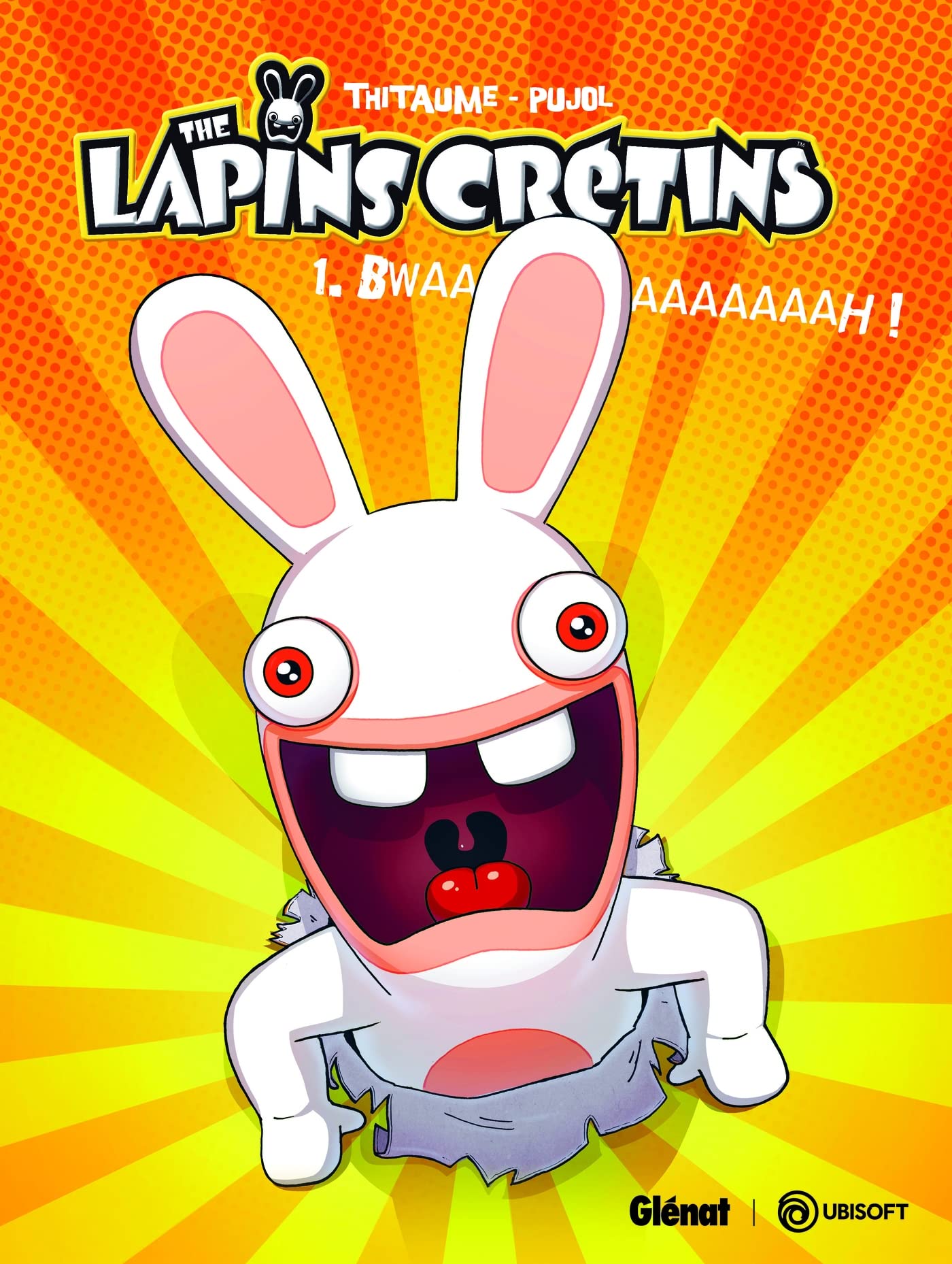 jaquette livre The Lapins Crétins, tome 1 : Bwaaaaaaaaaaah !