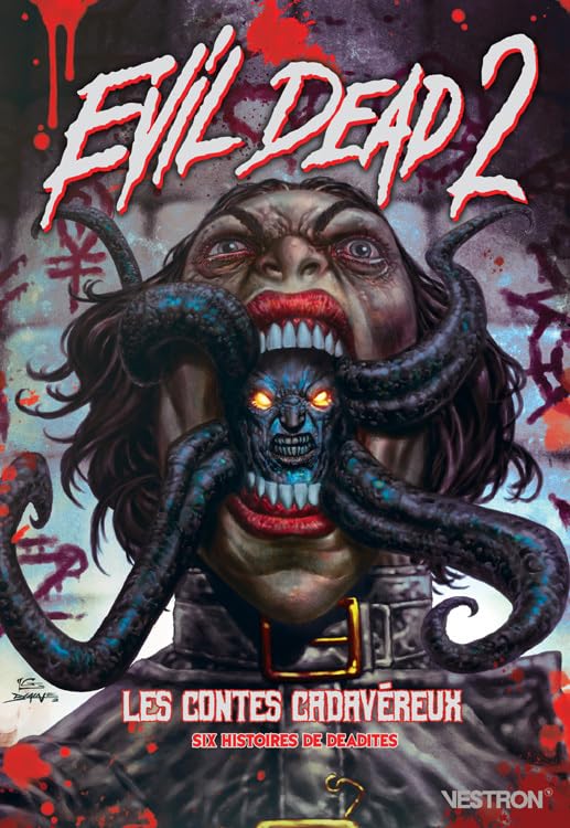 jaquette livre Evil Dead 2 : Les Contes Cadavéreux - Six Histoires De Deadites