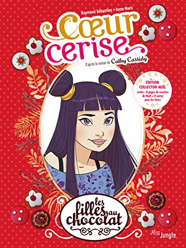 jaquette livre Les Filles Au Chocolat Tome 1 - Coeur Cerise - Edition Collector Noël