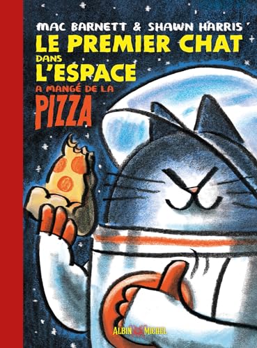 jaquette livre Le Premier Chat Dans L'espace A Mangé De La Pizza