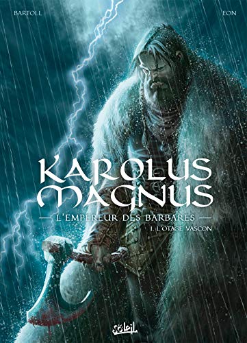 jaquette livre Karolus Magnus, L'empereur Des Barbares Tome 1 - L'otage Vascon