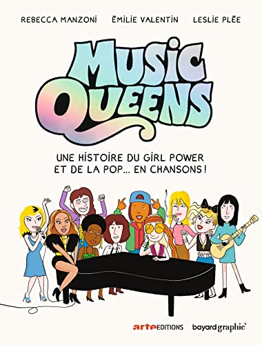 jaquette livre Music Queens - Une Histoire Du Girl Power Et De La Pop - En Chansons !