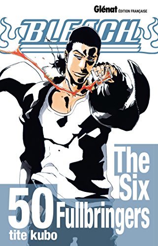jaquette livre Bleach - Tome 50 : The Six Fullbringers