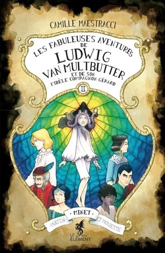 jaquette livre Les Fabuleuses Aventures De Ludwig Van Multbutter Et De Son Fidèle Compagnon Gérard Tome 2 - Minet, Mâtin Et Mouette