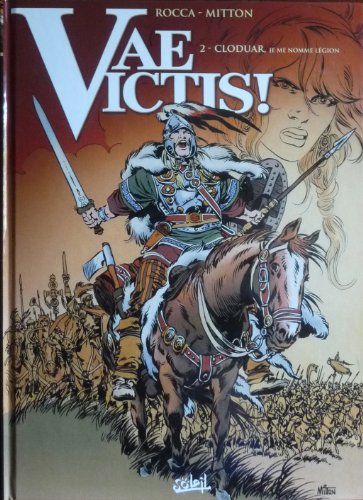 jaquette livre Vae Victis ! Tome 2 - Cloduar, Je Me Nomme Légion