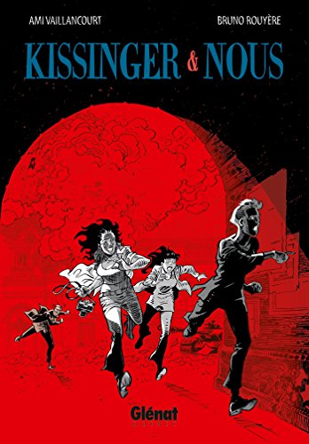 jaquette livre Kissinger Et Nous Tome 1 - La Patrie Ou La Mort, Nous Vaincrons !