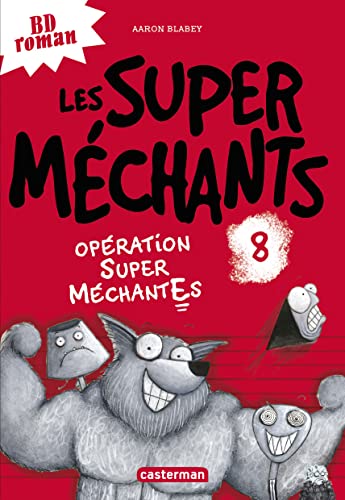 jaquette livre Les Super Méchants Tome 8 - Opération Super Méchantes