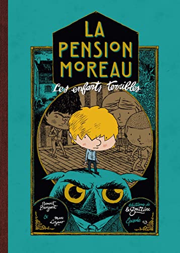 jaquette livre La Pension Moreau Tome 1 - Les Enfants Terribles