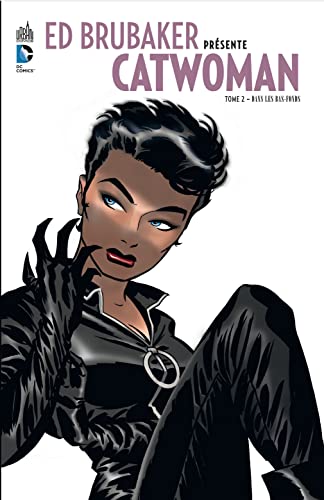 jaquette livre Ed Brubaker Présente Catwoman Tome 2 - Dans Les Bas-Fonds