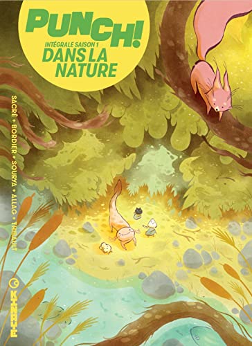 jaquette livre Punch! Saison 1 - Dans La Nature Intégrale - Minimage - Moineau - Cratère - Alma
