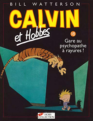 jaquette livre Calvin Et Hobbes Tome 18 - Gare Au Psychopathe À Rayures !