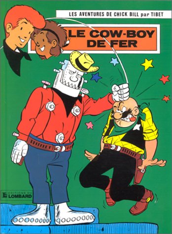 jaquette livre Chick Bill Tome 32 : Le Cow-Boy De Fer