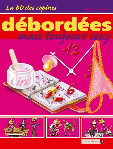jaquette livre La Bd Des Copines Tome 3 - Débordées Mais Toujours Sexy
