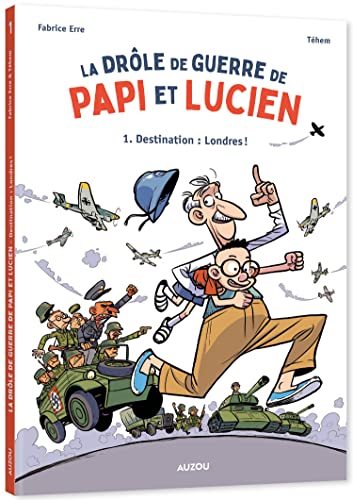 jaquette livre La Drôle De Guerre De Papi Et Lucien Tome 1 - Destination : Londres !