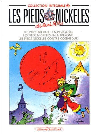 jaquette livre Les Pieds Nickelés Les Pieds Nickelés E - Les Pieds Nickelés. Les Pieds Nickelés En Auvergne - Les Pieds Nickelés Contre Cognedur - Collection Intégrale, Les Pieds Nickelés En Périgord