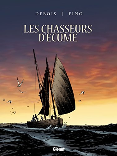 jaquette livre Les Chasseurs D'écume - Intégrale Cycle 1 - Coffret En 4 Volumes : Tome 1 : 1901, Premières Sardines - Tome 2 : 1909, Les Maîtresses Du Quai - Tome 3 : 1913, Le Patron De Pêche - Tome 4 :...