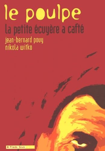 jaquette livre Le Poulpe Tome 1 - La Petite Écuyère A Cafté