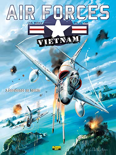 jaquette livre Air Forces - Vietnam Tome 2 - Sarabande Au Tonkin