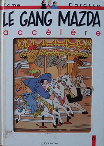 jaquette livre Le Gang Mazda Nø6 . Le Gang Mazda Accelere