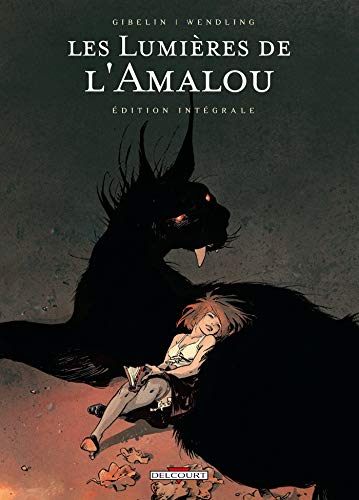 jaquette livre Les Lumières De L'amalou L'intégrale - Tome 1, Théo - Tome 2, Le Pantin - Tome 3, Le Village Tordu - Tome 4, Gouals - Tome 5, Cendres