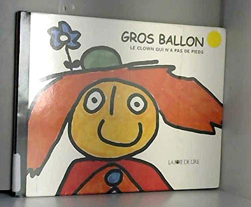 jaquette livre Gros Ballon - Le Clown Qui N'a Pas De Pieds
