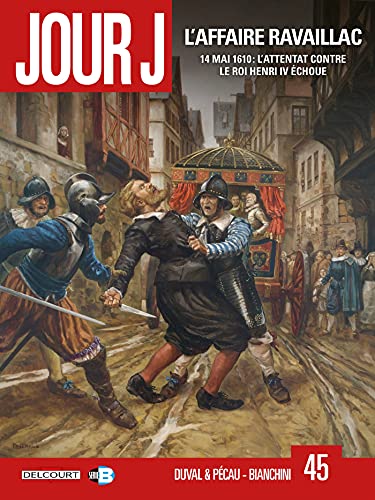 jaquette livre Jour J Tome 45 - L'affaire Ravaillac