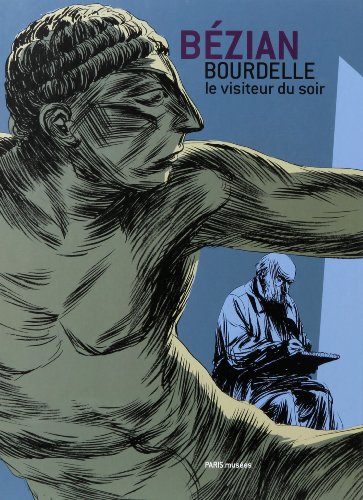 jaquette livre Bourdelle, Le Visiteur Du Soir