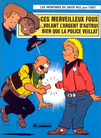 jaquette livre Chick Bill Tome 36 : Ces Merveilleux Fous