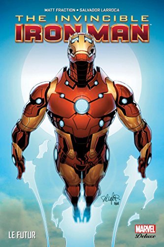 jaquette livre Invincible Iron Man Tome 6 - Le Futur