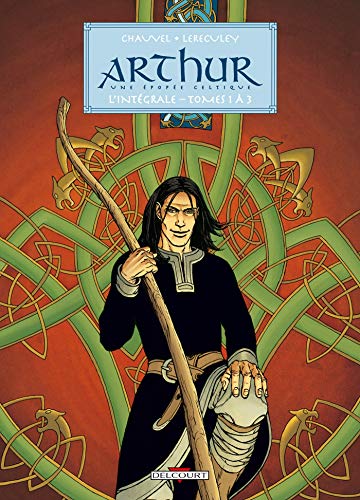 jaquette livre Arthur, Une Épopée Celtique L'intégrale Tomes 1 À 3