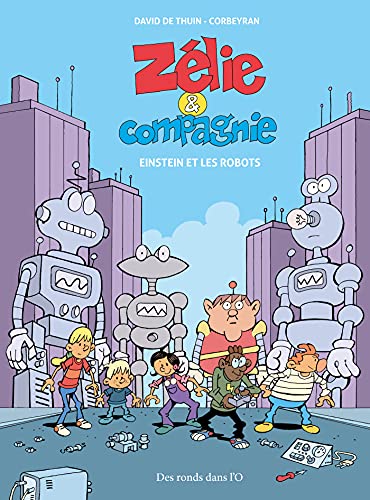 jaquette livre Zélie Et Compagnie - Einstein Et Les Robots