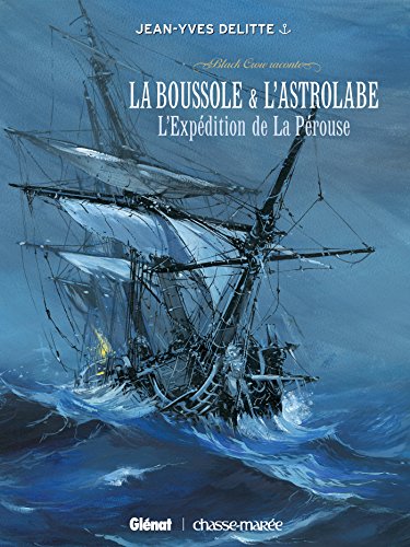 jaquette livre Black Crow Raconte - La Boussole & L'astrolabe - L'expédition De La Pérouse