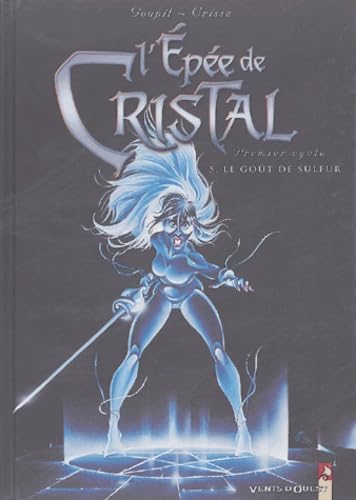 jaquette livre L'epée De Cristal Tome 5 - Le Goût De Sulfur
