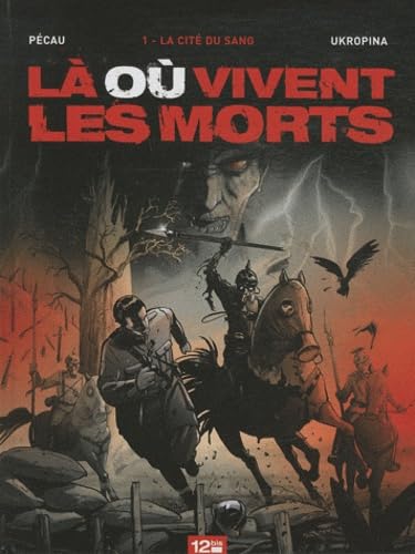 jaquette livre Là Où Vivent Les Morts Tome 1 - La Cité Du Sang
