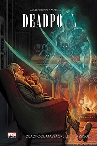 jaquette livre Deadpool - Deadpool Massacre Les Classiques