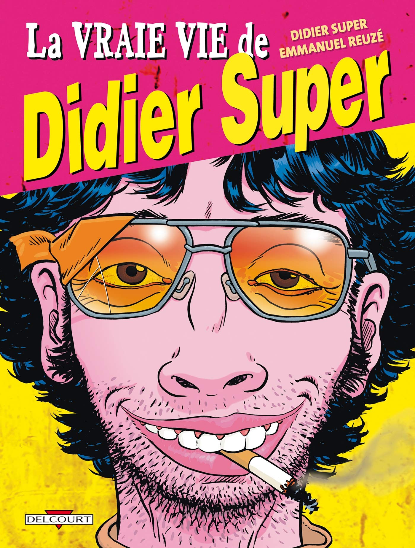 jaquette livre La Vraie Vie de Didier Super