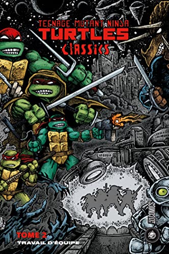 jaquette livre Teenage Mutant Ninja Turtles Classics Tome 2 - Travail D'équipe