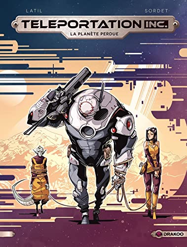 jaquette livre Teleportation Inc - Tome 3 - La Planète Perdue