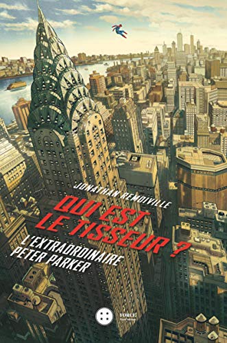 jaquette livre Qui Est Le Tisseur ? - L'extraordinaire Peter Parker