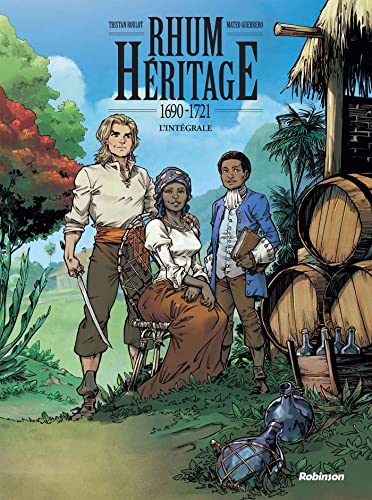 jaquette livre Rhum Héritage Intégrale - Tome 1, Eau De Vie, Eau De Mort - 1690-1699 - Tome 2, Les Flammes De La Révolte - 1700-1721