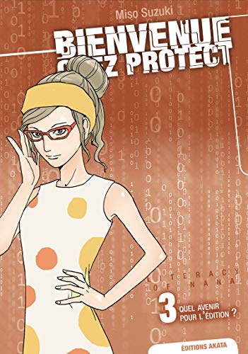 jaquette livre Bienvenue chez Protect - Tome 3 : Quel avenir pour l'édition ?