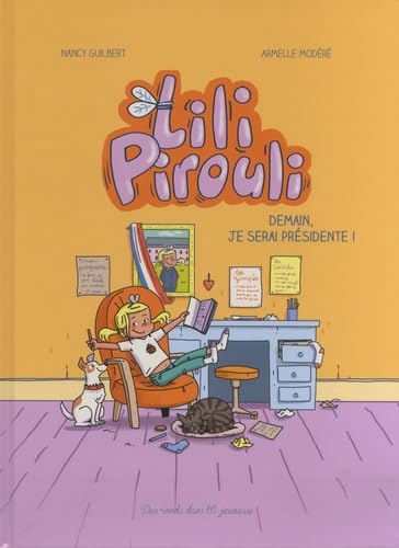 jaquette livre Lili Pirouli Tome 2 - Demain, Je Serai Présidente !