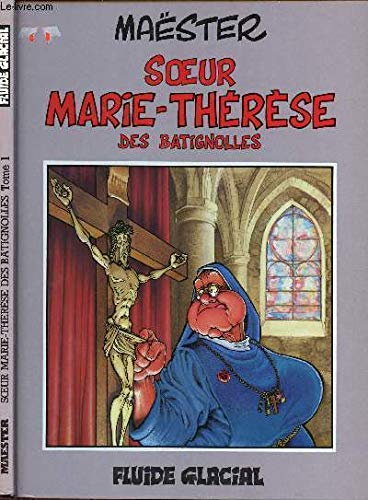 jaquette livre Soeur Marie-Thérèse Des Batignolles Tome 1