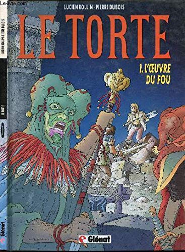 jaquette livre Le Torte Tome 1 - L'oeuvre Du Fou