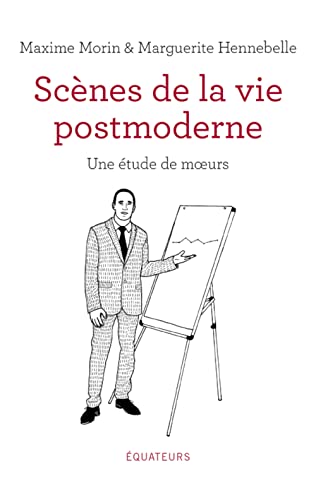 jaquette livre Scènes De La Vie Postmoderne - Une Étude De Moeurs